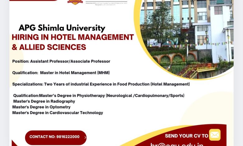 एपीजी शिमला यूनिवर्सिटी में होटल मैनेजमेंट एवं संबद्ध विज्ञानों में फैकल्टी भर्ती एपीजी शिमला यूनिवर्सिटी में होटल मैनेजमेंट एवं संबद्ध विज्ञानों में फैकल्टी भर्ती